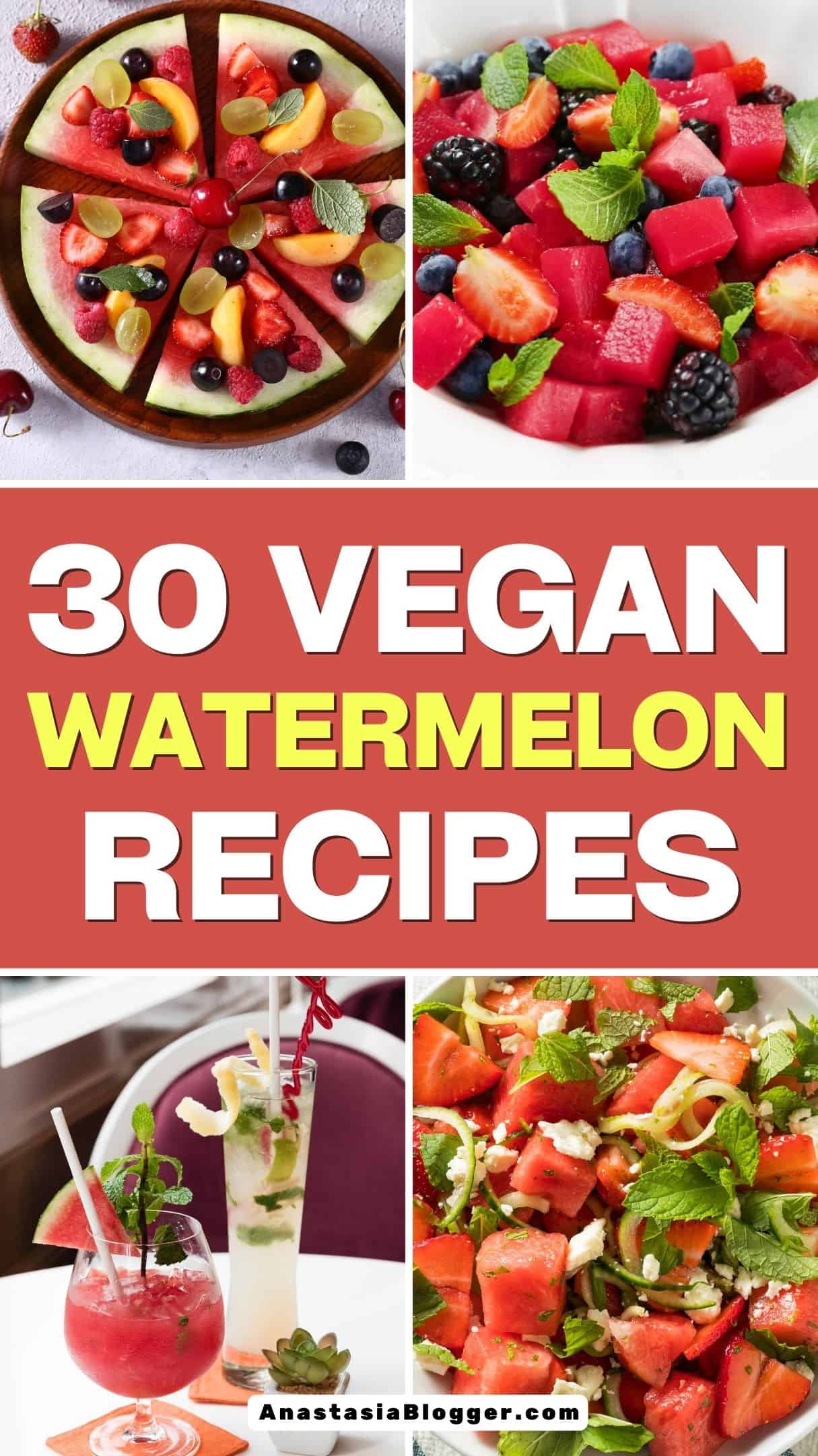 30 TASTY AND HEALTHY EASY VEGAN WATERMELON RECIPES