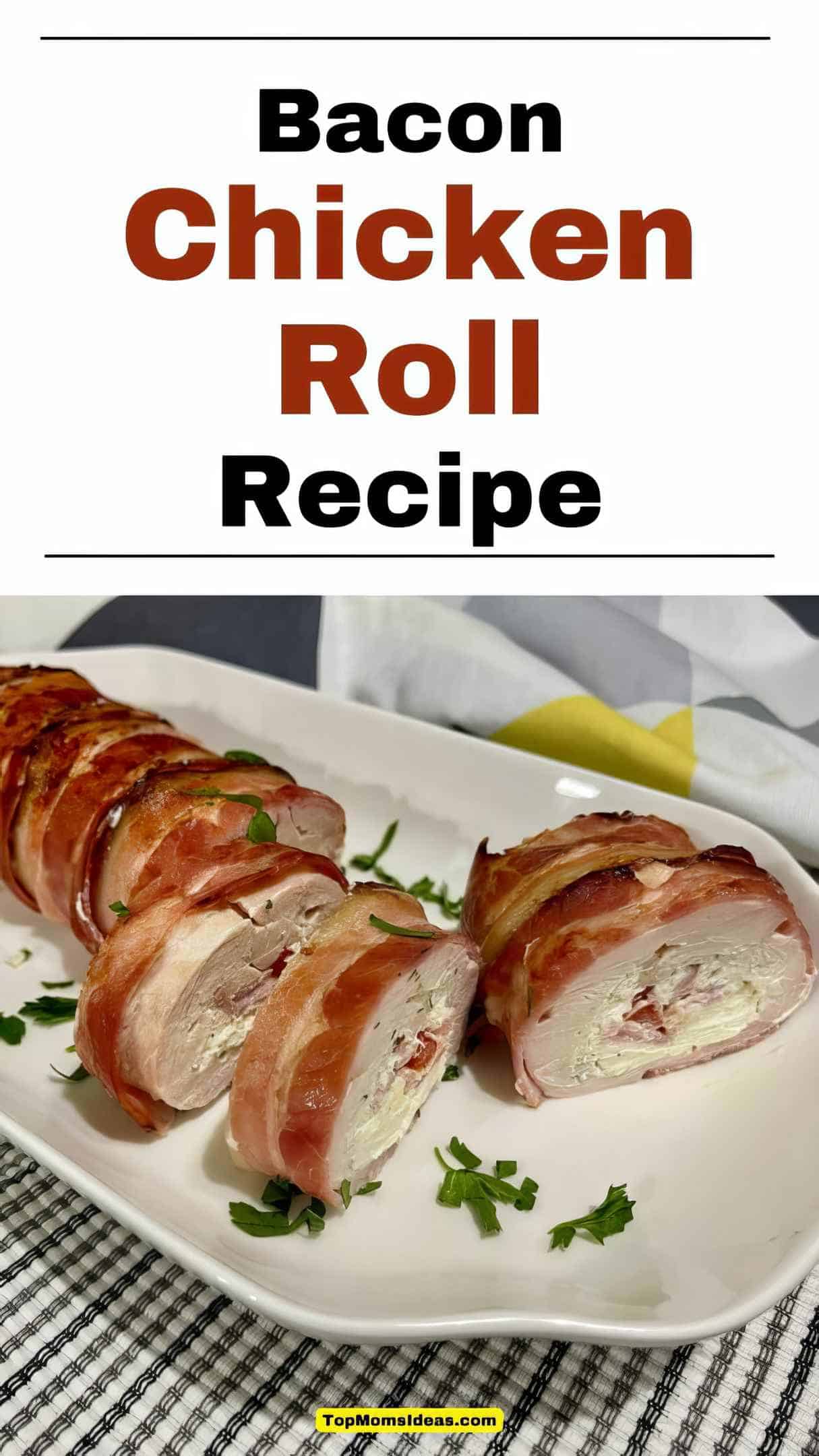 Bacon Chicken Roll Recipe