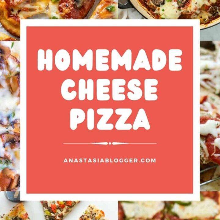 18 Best Homemade Cheese Pizza Ideas