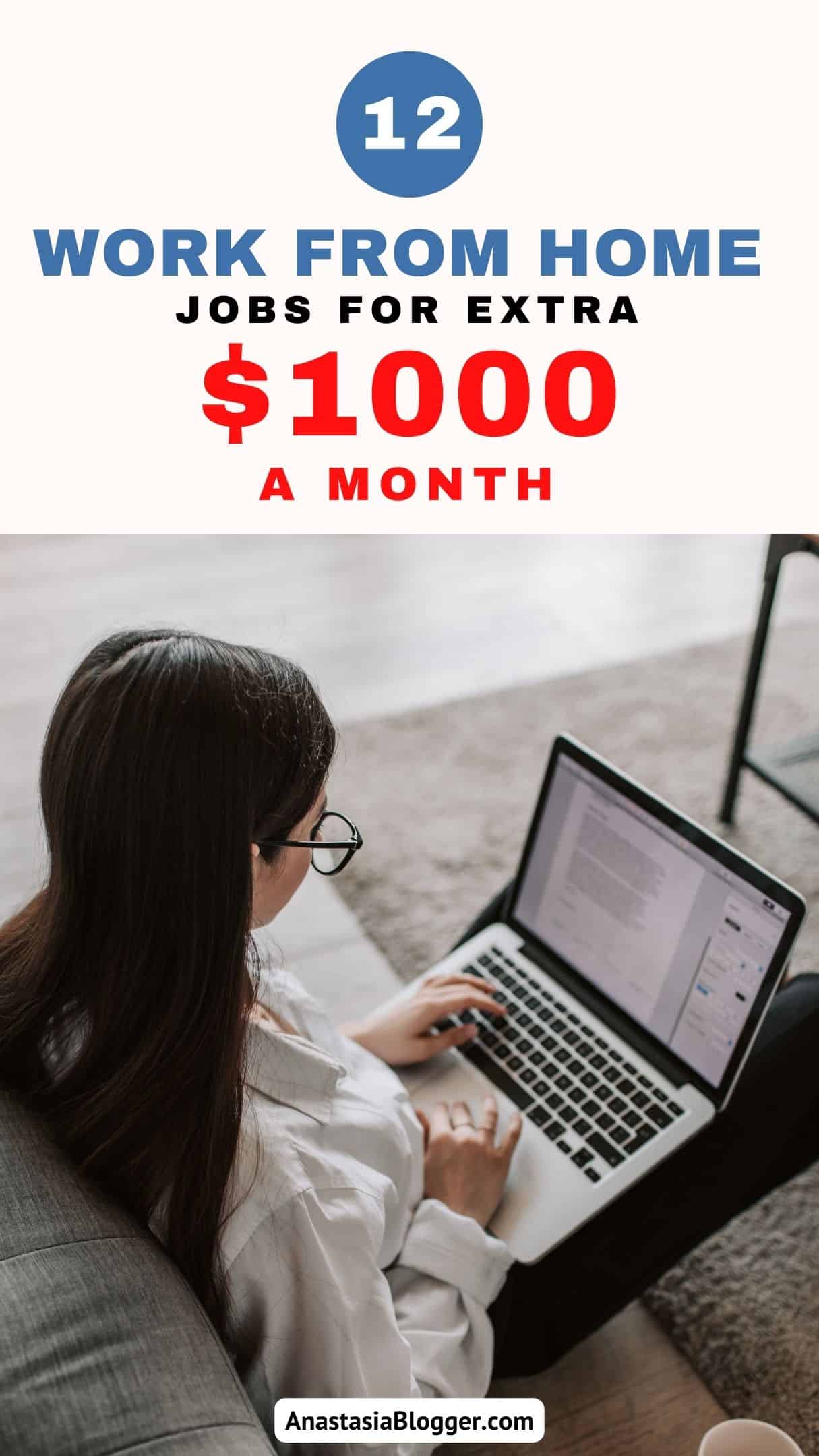 12 WORK FROM HOME JOBS FOR EXTRA $1000 A MONTH