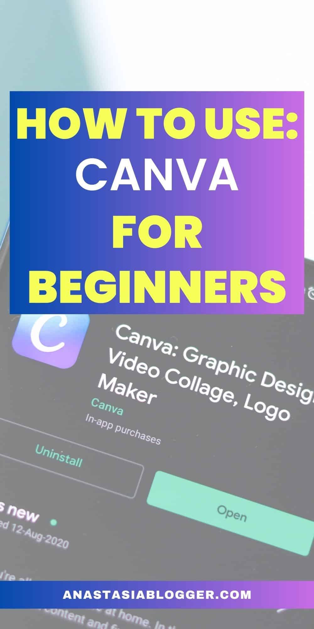 How To Use Canva For Beginners: A Tutorial | Anastasia Blogger