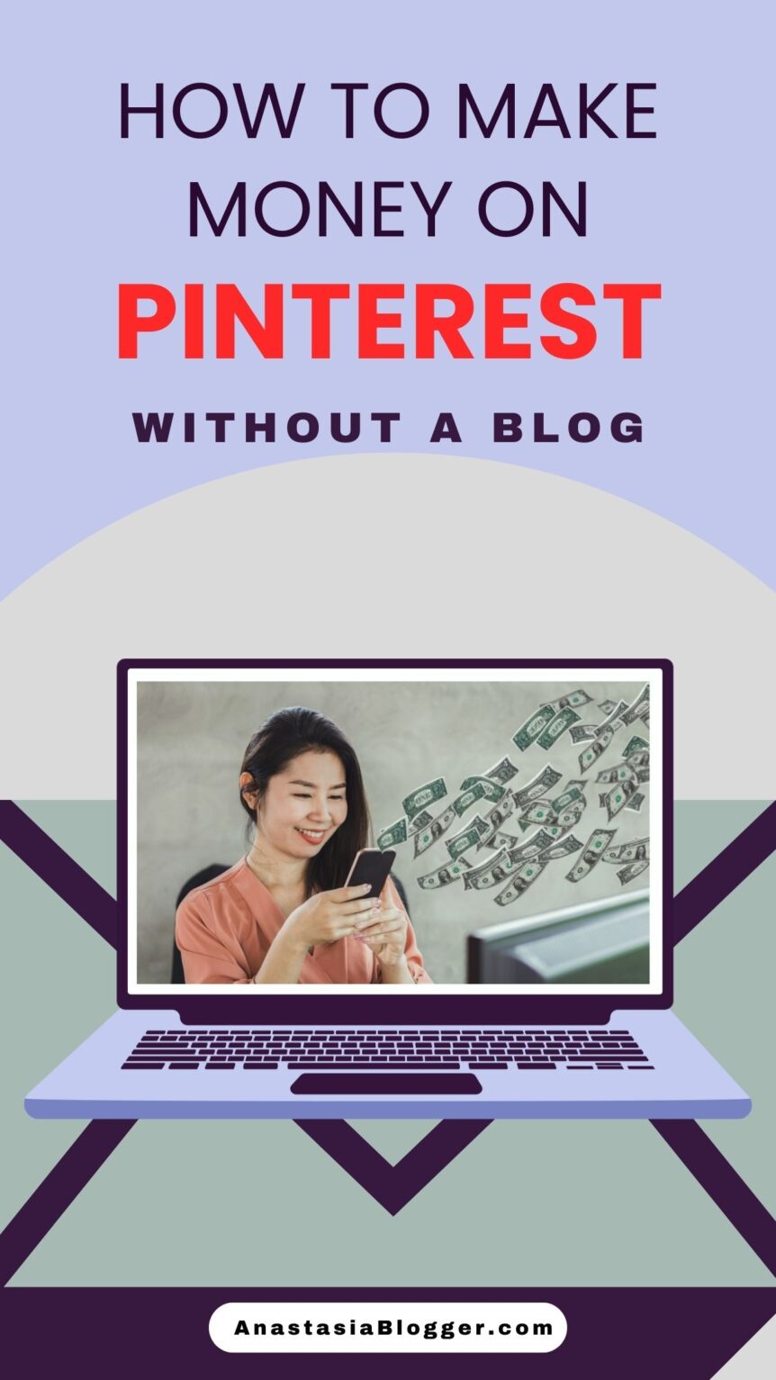 How to Make Money on Pinterest Without a Blog - Anastasia Blogger: How ...