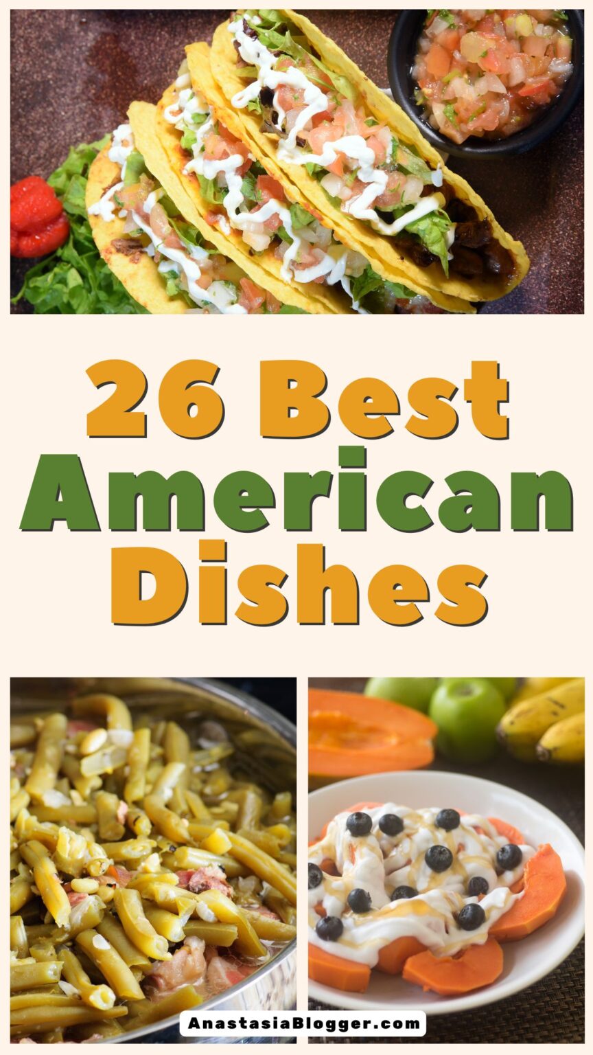 26 Best American Dishes for Lunch and Dinner - Anastasia Blogger: How ...