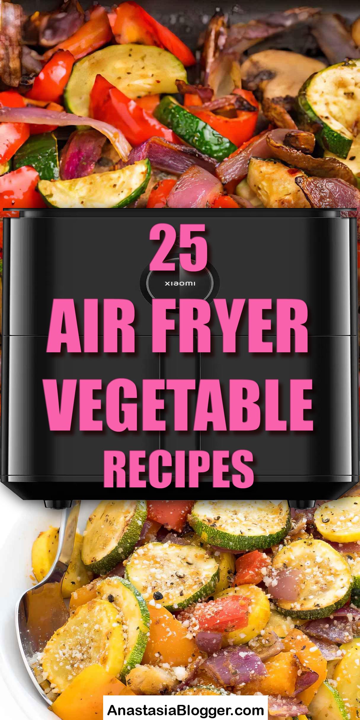 25 Air Fryer Vagetable Recipes